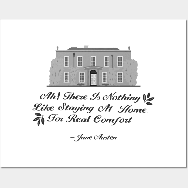 Jane Austen Home Quote Design Wall Art by MariOyama